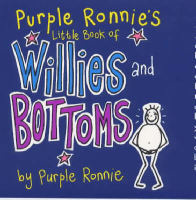 Book cover for Purple Ronnie's Little Guide to Willies and Bottoms