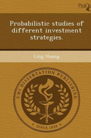 Cover of Probabilistic Studies of Different Investment Strategies