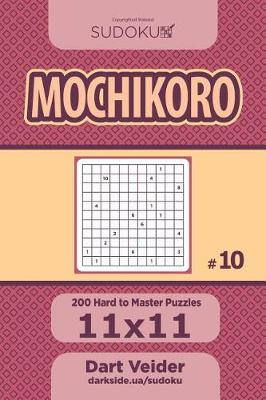 Book cover for Sudoku Mochikoro - 200 Hard to Master Puzzles 11x11 (Volume 10)