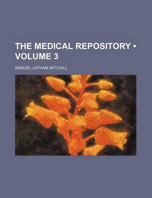 Book cover for The Medical Repository (Volume 3)