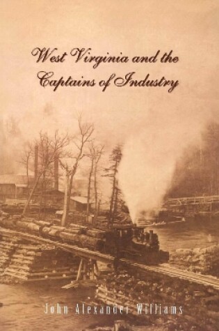 Cover of West Virginia and the Captains of Industry