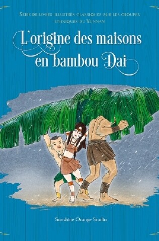 Cover of L'Origine Des Maisons En Bambou Dai