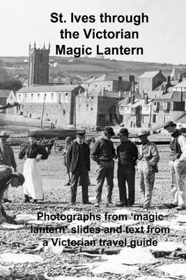 Book cover for St. Ives Through the Victorian Magic Lantern