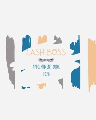 Book cover for Lash Boss Appointment Book 2020