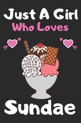 Book cover for Just a girl who loves sundae