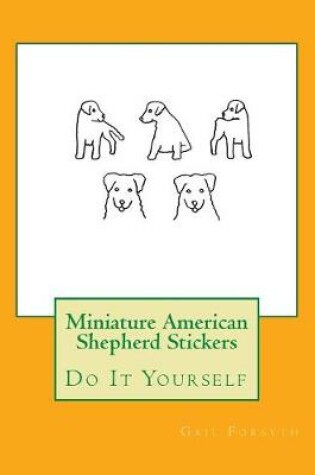 Cover of Miniature American Shepherd Stickers