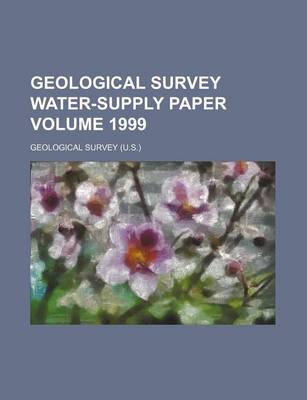 Book cover for Geological Survey Water-Supply Paper Volume 1999