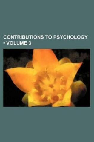 Cover of Contributions to Psychology (Volume 3)