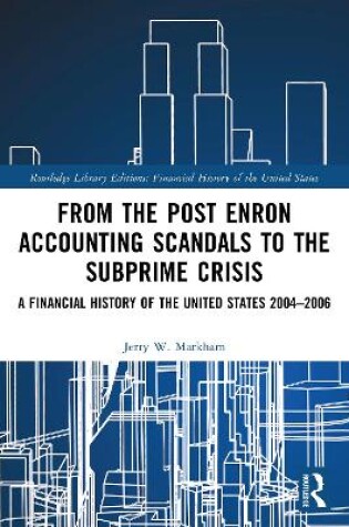 Cover of From the Post Enron Accounting Scandals to the Subprime Crisis