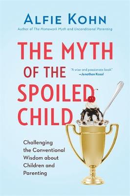 Book cover for The Myth of the Spoiled Child