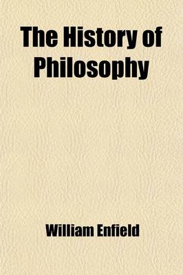 Book cover for The History of Philosophy (Volume 1); From the Earliest Times to the Beginning of the Present Century