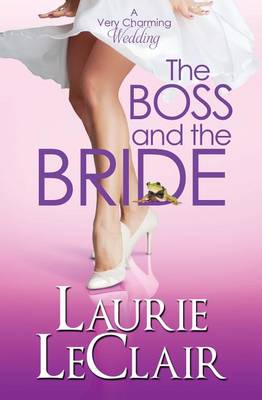 Book cover for The Boss And The Bride (A Very Charming Wedding)