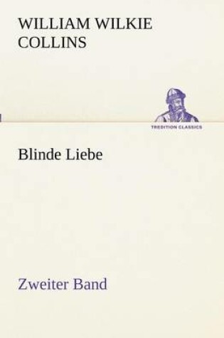 Cover of Blinde Liebe. Zweiter Band