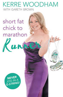 Cover of Short Fat Chick to Marathon Runner
