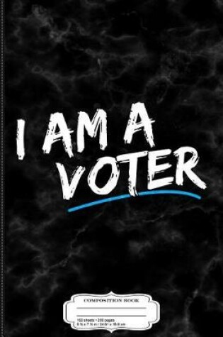 Cover of I Am a Voter Composition Notebook