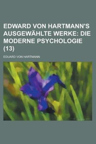 Cover of Edward Von Hartmann's Ausgewahlte Werke (13)