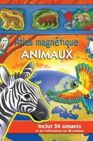 Cover of Atlas Magn?tique - Animaux