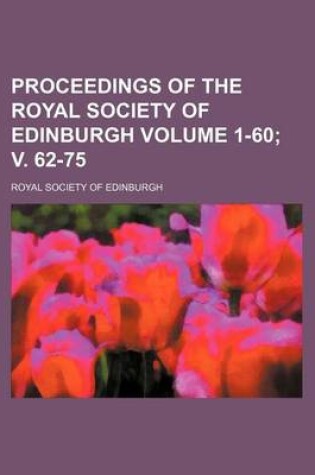 Cover of Proceedings of the Royal Society of Edinburgh Volume 1-60; V. 62-75