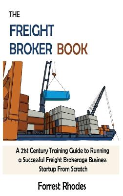 Book cover for The Freight Broker Book