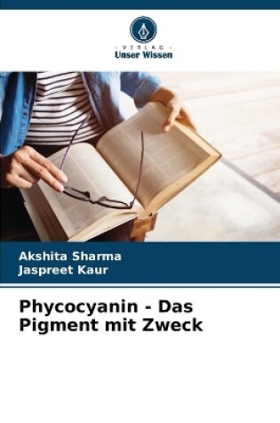 Cover of Phycocyanin - Das Pigment mit Zweck