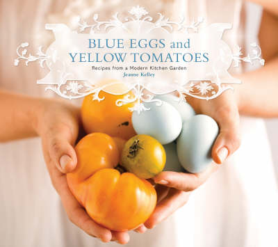 Book cover for Blue Eggs and Yellow Tomatoes