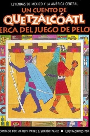 Cover of Un Cuento de Quetzalcoatl Acerca del Juego de Pelota