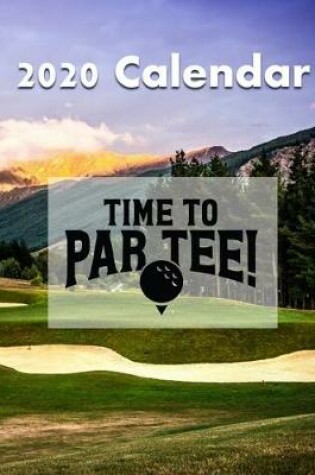 Cover of Time To Par Tee 2020 Golf Calendar