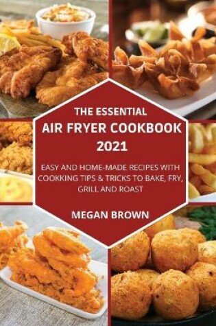 Cover of The Essential Air Fryer Cookbook 2021