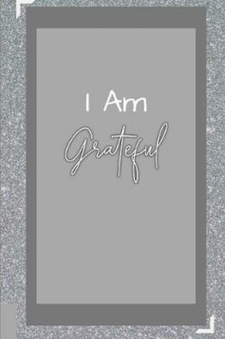 Cover of I Am Grateful