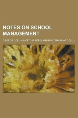 Cover of Notes on School Management