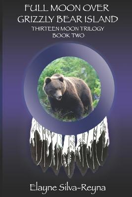 Book cover for Full Moon Over Grizzly Bear Island