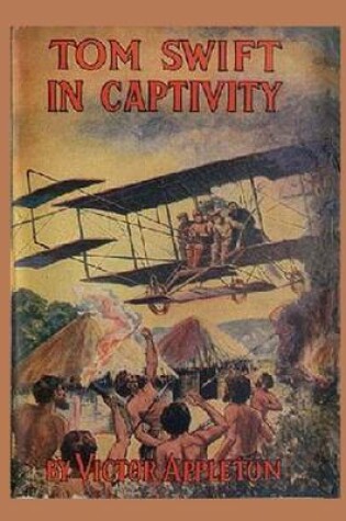 Cover of 13 Tom Swift in Captivity