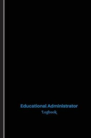 Cover of Educational Administrator Log