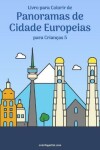 Book cover for Livro para Colorir de Panoramas de Cidade Europeias para Criancas 5