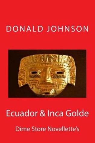 Cover of Ecuador & Inca Golde
