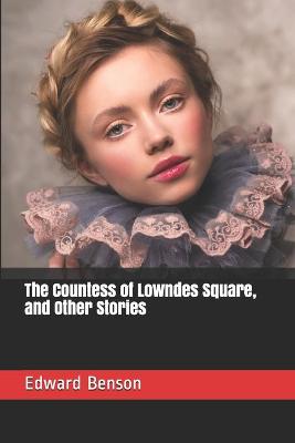 Book cover for The Countess of Lowndes Square, and Other Stories
