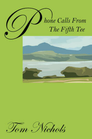 Cover of Phone Calls from the Fifth Tee