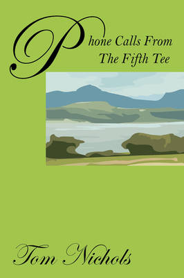Book cover for Phone Calls from the Fifth Tee
