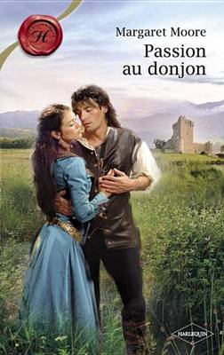 Book cover for Passion Au Donjon (Harlequin Les Historiques)