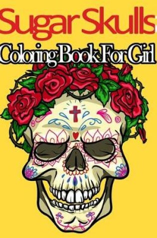 Cover of Sugar skull coloring book for girl