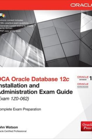 Cover of OCA Oracle Database 12c Installation and Administration Exam Guide (Exam 1Z0-062)