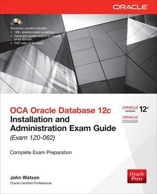 Cover of OCA Oracle Database 12c Installation and Administration Exam Guide (Exam 1Z0-062)