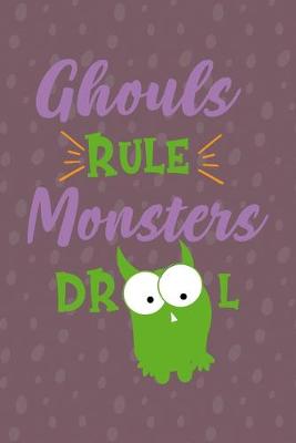 Book cover for Ghouls Rule Monsters Drool