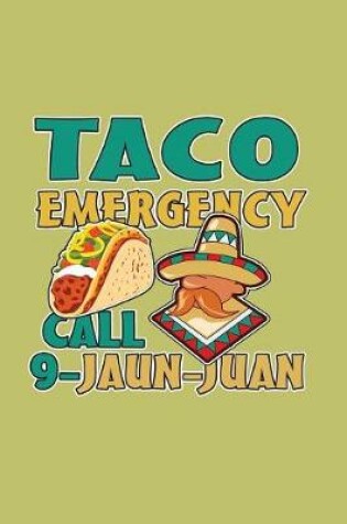 Cover of Taco Emergency Call 9 Jaun Juan