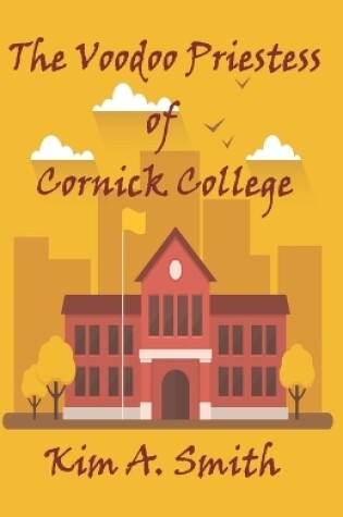 Cover of The Voodoo Priestess of Cornick College