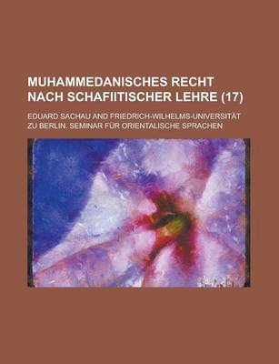 Book cover for Muhammedanisches Recht Nach Schafiitischer Lehre (17)