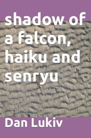 Cover of shadow of a falcon, haiku and senryu