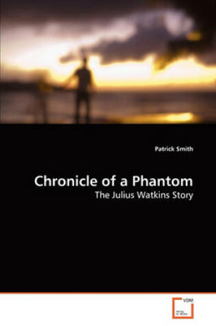 Cover of Chronicle of a Phantom