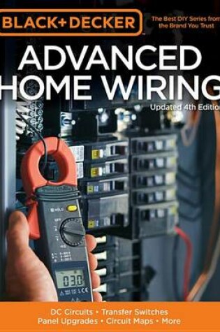 Cover of Black & Decker Advanced Home Wiring, Updated 4th Edition