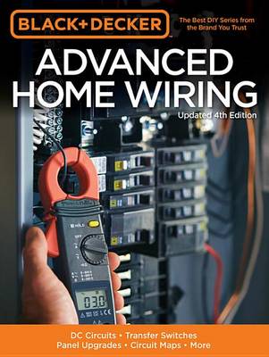 Book cover for Black & Decker Advanced Home Wiring, Updated 4th Edition